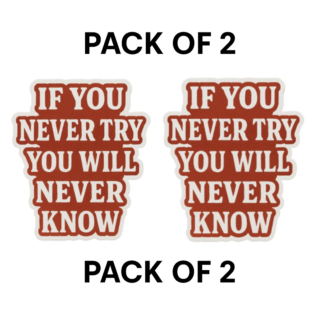 Smeeps If You Never Try You Will Never Know Sticker – 5.08 x 10.16 cm | Motivational Vinyl Car Decal (Rust Red Theme)