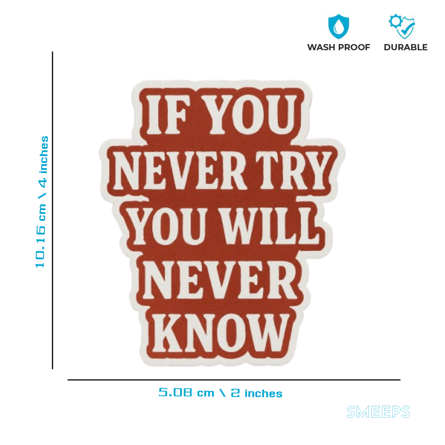 Smeeps If You Never Try You Will Never Know Sticker – 5.08 x 10.16 cm | Motivational Vinyl Car Decal (Rust Red Theme)