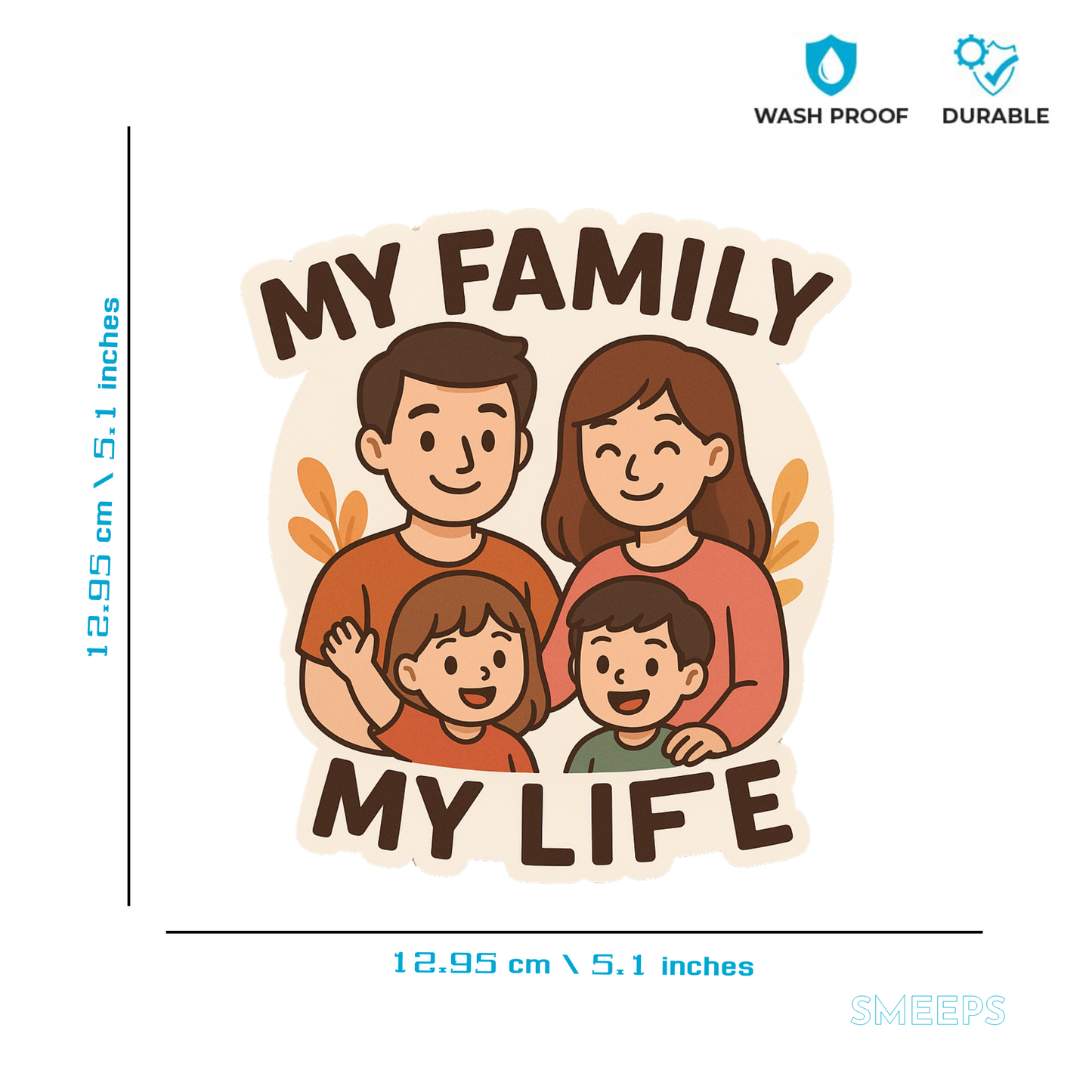 Smeeps My Family My Life Sticker – 12.95 x 12.95 cm | Cute Family Car Sticker | Waterproof & Fade-Resistant