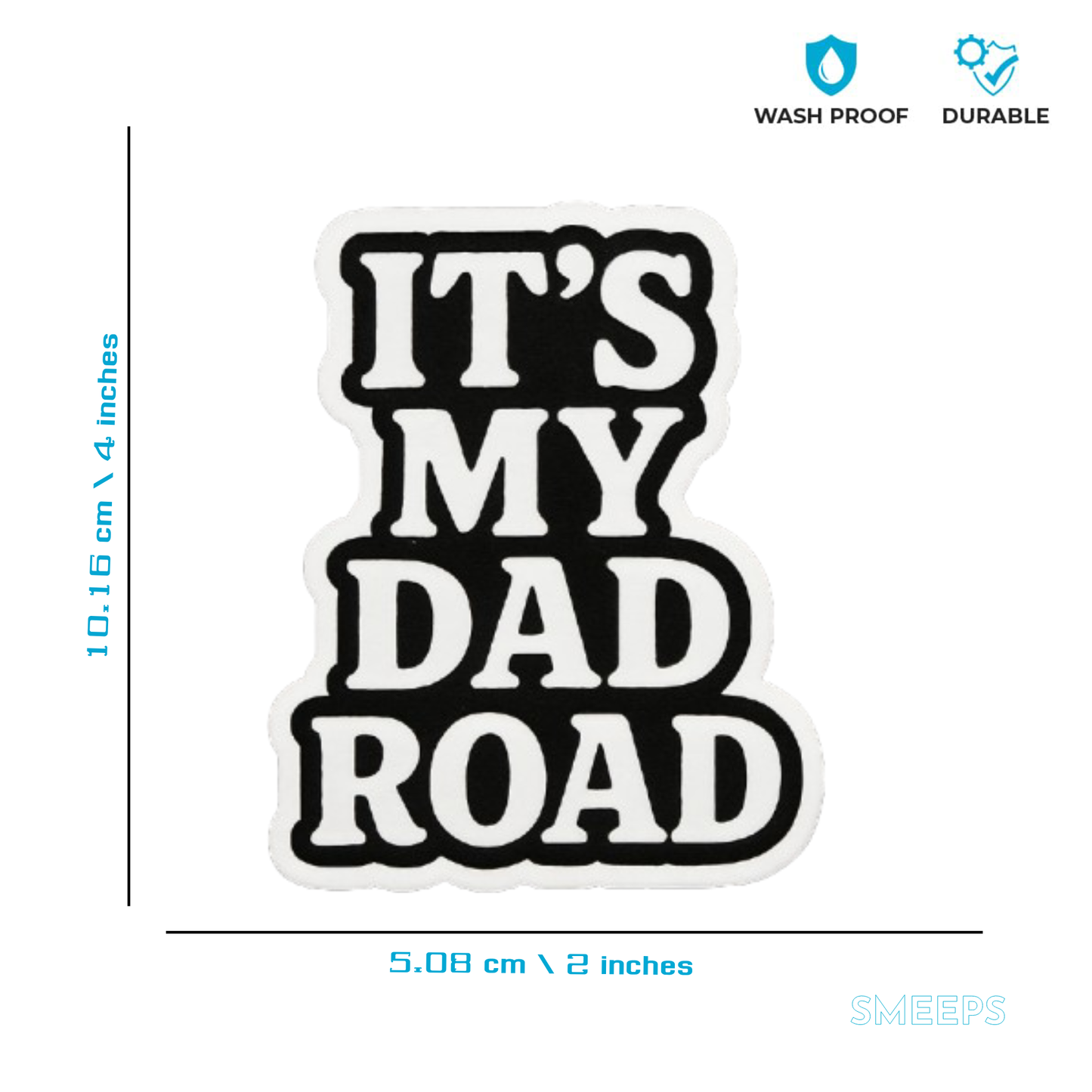Smeeps It’s My Dad Road Sticker – 5.08 x 10.16 cm | Bold Vinyl Car Decal (Black & White Theme)