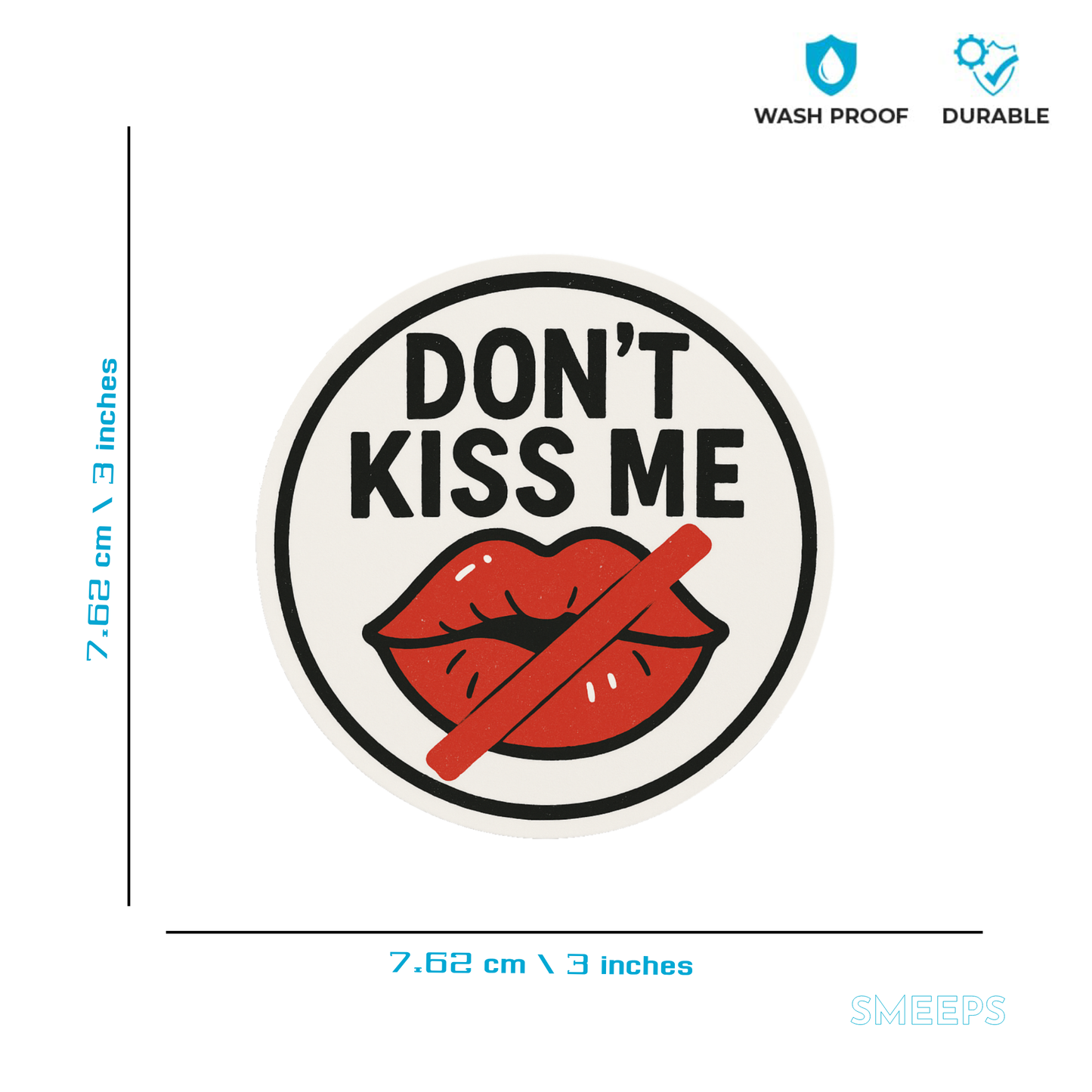 Smeeps Don’t Kiss Me Sticker – 7.62 x 7.62 cm | Bold Round Vinyl Car Decal with Lips Icon