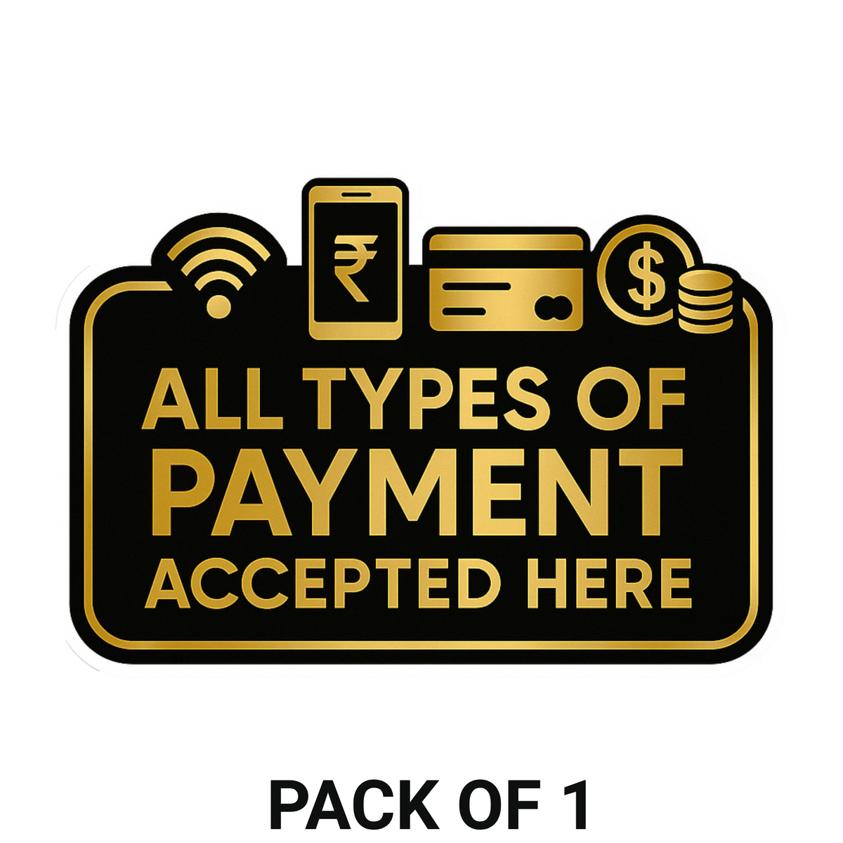Smeeps All Types of Payment Accepted Sticker – 21.34 x 15.24 cm Gold & Black Payment Sign | Waterproof, Durable & High-Visibility Vinyl