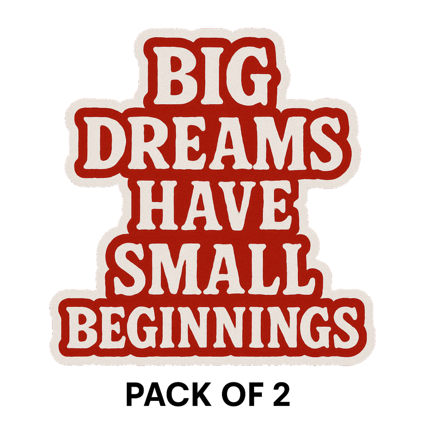 Smeeps Big Dreams Have Small Beginnings Sticker – 7.62 x 10.16 cm | Motivational Vinyl Decal for Car & Bike