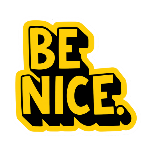 Smeeps “Be Nice.” Sticker – 8.89 x 8.13 cm Bold Motivational Car & Bike Vinyl Decal | Yellow & Black Typography Design | Waterproof & UV-Resistant Positive Message Sticker