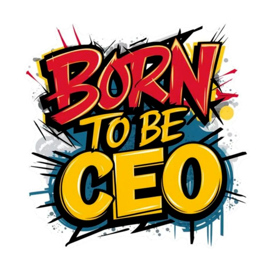 Smeeps “Born To Be CEO” Sticker – 10.16 x 10.16 cm Motivational Entrepreneur Vinyl Decal | Comic-Style Typography | Waterproof & UV-Resistant Car & Bike Sticker