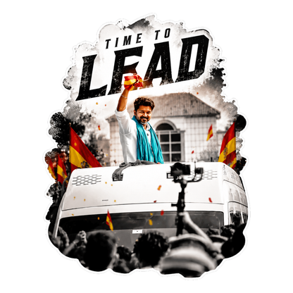 Thalapathy Vijay “Time To Lead” Die-Cut Sticker – 11.43 × 8.89 cm (4.5 × 3.5 Inch) Waterproof UV Resistant Vinyl Car & Bike Sticker for Car, Helmet, Laptop & Rear Glass | Premium Political Fan Art Decal Pack of 1