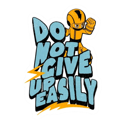 Smeeps “Do Not Give Up Easily” Sticker – 7.62 x 10.93 cm Motivational Fighter Vinyl Decal | Determination & Strength Design | Waterproof & UV-Resistant Car, Bike & Laptop Sticker