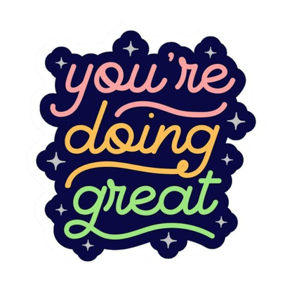 Smeeps “You’re Doing Great” Sticker – 9.66 x 10.16 cm Positive Encouragement Vinyl Decal | Colorful Hand-Lettered Design | Waterproof & UV-Resistant Car, Bike & Laptop Sticker