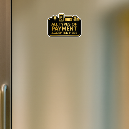 Smeeps All Types of Payment Accepted Sticker – 21.34 x 15.24 cm Gold & Black Payment Sign | Waterproof, Durable & High-Visibility Vinyl