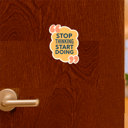 Smeeps Motivational Quote Sticker – 7.62 x 10.16 cm “Stop Thinking Start Doing” Vinyl Decal | Waterproof & Durable for Laptop, Bike, Car & Office Use