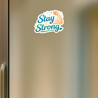 Smeeps Stay Strong Sticker – 10.16 × 7.88 cm (4 × 3.1 Inch) Motivational Quote Vinyl Sticker | Waterproof UV Resistant Wash Proof Durable