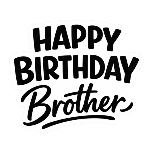 Smeeps Happy Birthday Brother Sticker – 10.16 × 8.39 cm (4 × 3.3 Inch) Waterproof Vinyl Die-Cut Birthday Sticker for Gift Box, Return Gifts, Brother Birthday Decoration & Scrapbook | Pack of 1