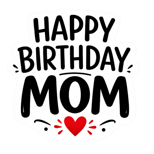 Smeeps Happy Birthday Mom Sticker – 10.16 × 9.91 cm (4 × 3.9 Inch) Waterproof Vinyl Die-Cut Birthday Sticker for Mother Gift Decoration, Scrapbook, Greeting Cards & Birthday Return Gifts | Pack of 1