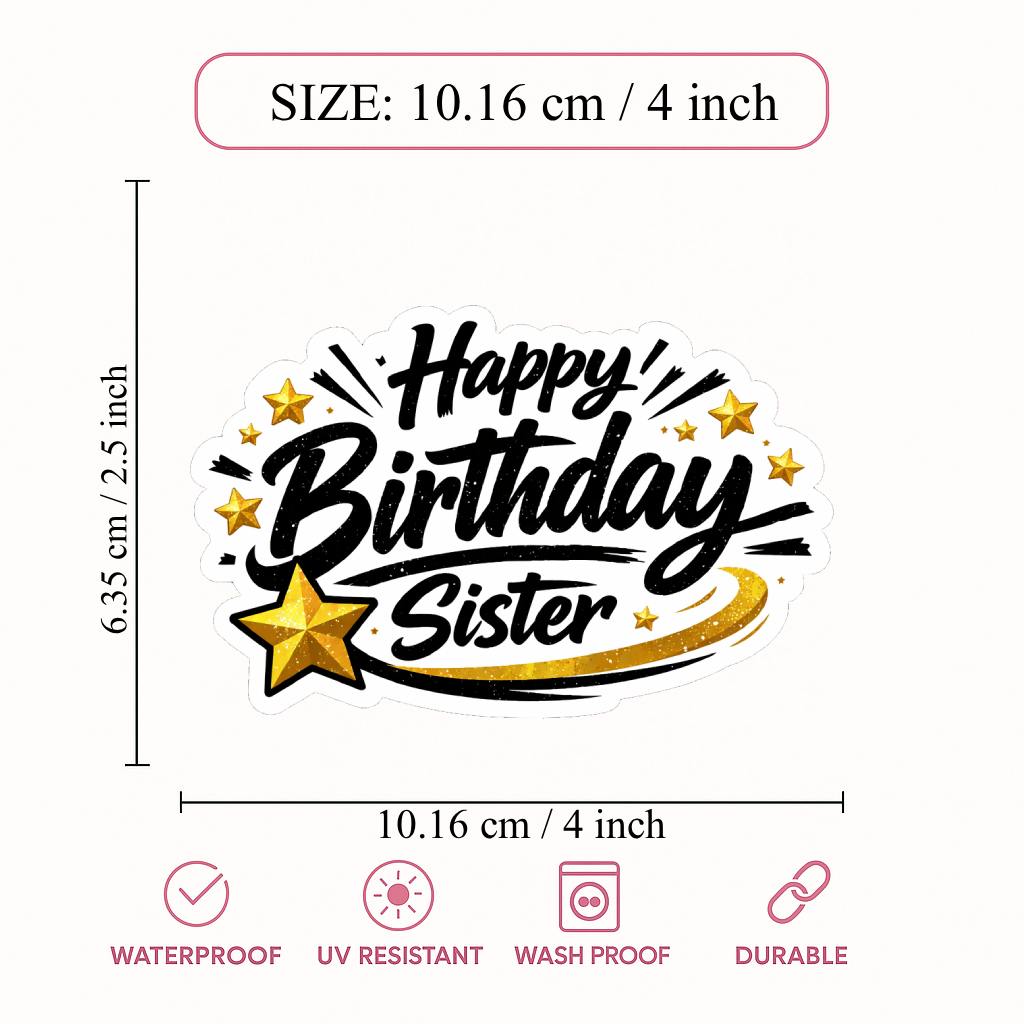 Smeeps Happy Birthday Sister Sticker – 10.16 × 6.35 cm (4 × 2.5 Inch) Waterproof Vinyl Die-Cut Birthday Sticker for Sister Gift Decoration, Greeting Cards & Party Supplies | Pack of 1