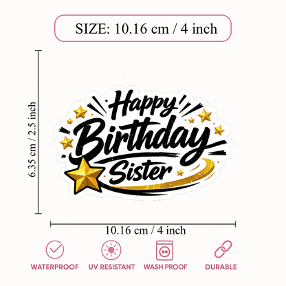 Smeeps Happy Birthday Sister Sticker – 10.16 × 6.35 cm (4 × 2.5 Inch) Waterproof Vinyl Die-Cut Birthday Sticker for Sister Gift Decoration, Greeting Cards & Party Supplies | Pack of 1
