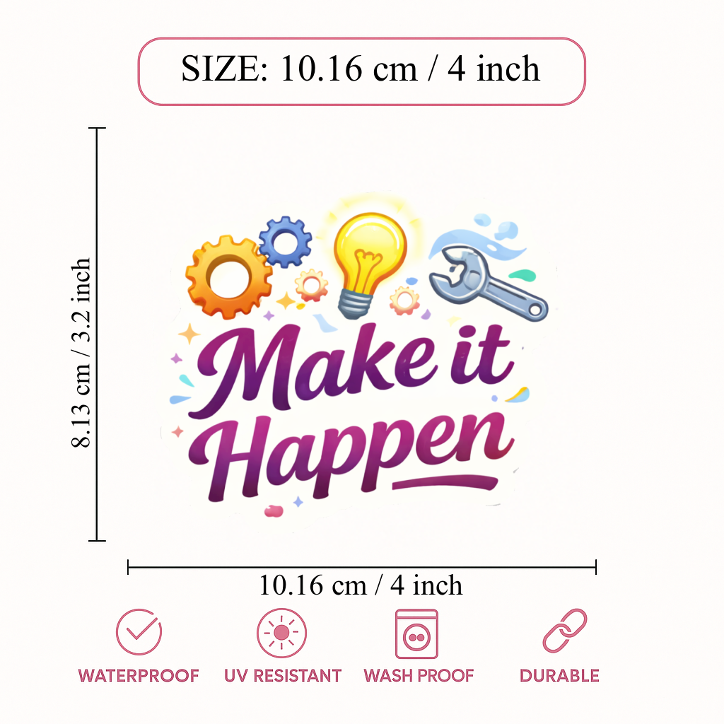 Smeeps Make It Happen Sticker – 10.16 × 8.13 cm (4 × 3.2 Inch) Motivational Quote Vinyl Sticker | Waterproof UV Resistant Wash Proof Durable