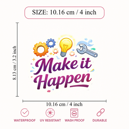 Smeeps Make It Happen Sticker – 10.16 × 8.13 cm (4 × 3.2 Inch) Motivational Quote Vinyl Sticker | Waterproof UV Resistant Wash Proof Durable