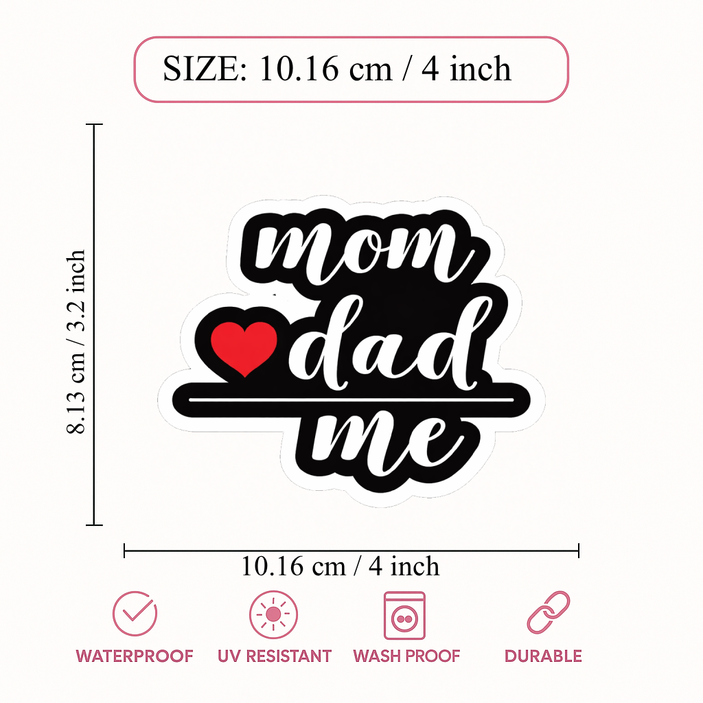 Smeeps Mom Dad Me Vinyl Sticker – 10.16 × 8.13 cm (4 × 3.2 Inch) Waterproof Family Love Sticker | UV Resistant Cute Family Quote Decal for Car, Bike, Laptop & Helmet | Pack of 1