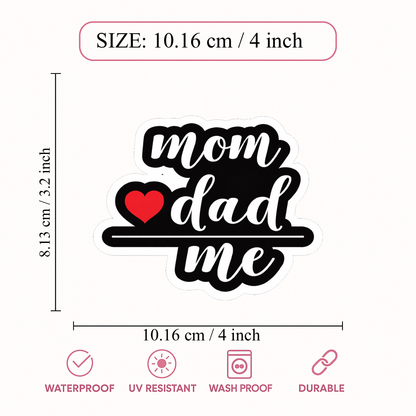 Smeeps Mom Dad Me Vinyl Sticker – 10.16 × 8.13 cm (4 × 3.2 Inch) Waterproof Family Love Sticker | UV Resistant Cute Family Quote Decal for Car, Bike, Laptop & Helmet | Pack of 1