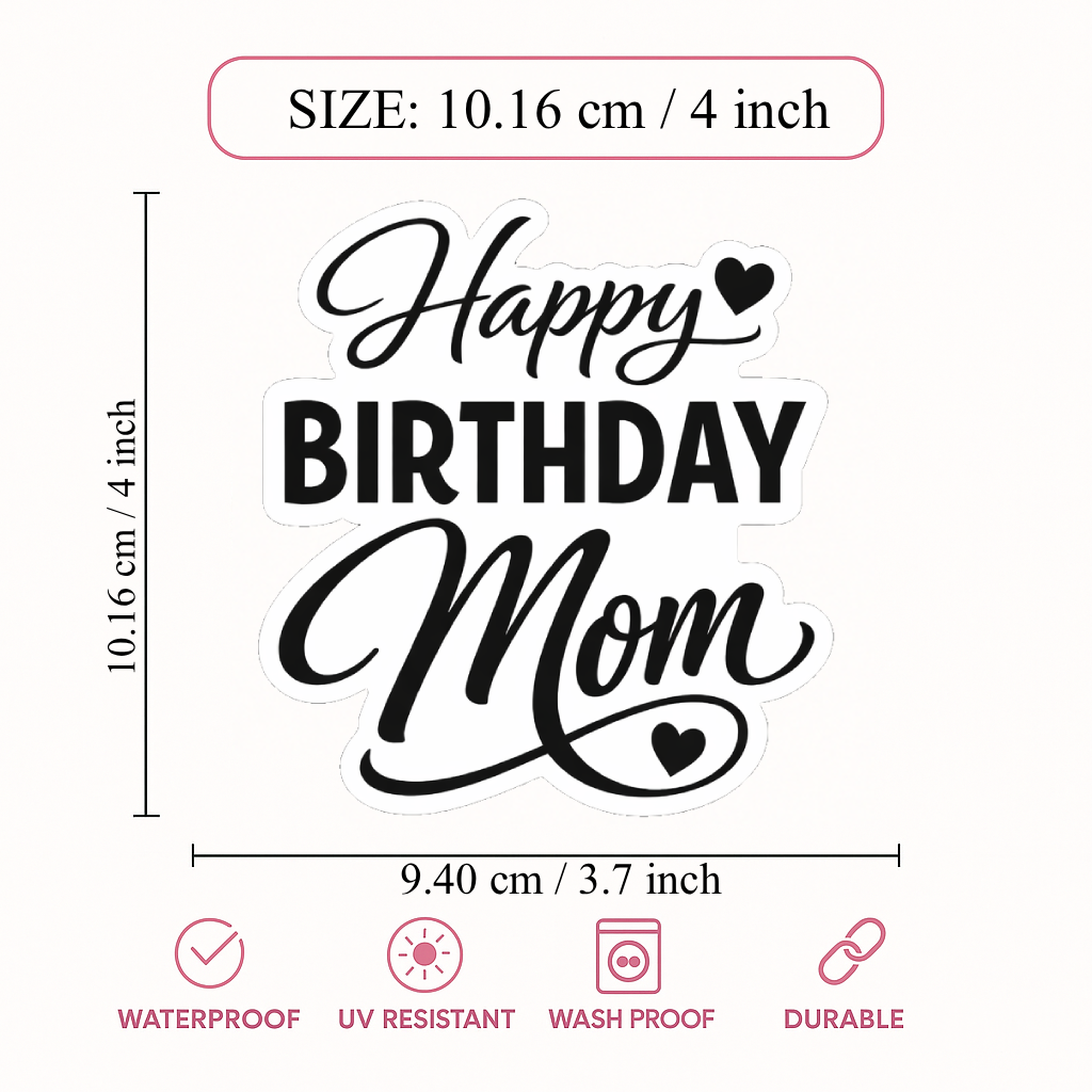 Smeeps Happy Birthday Mom Sticker – 10.16 × 9.40 cm (4 × 3.7 Inch) Waterproof Vinyl Die-Cut Birthday Sticker for Mother Gift Wrapping, Scrapbook, Greeting Cards & Party Decoration | Pack of 1