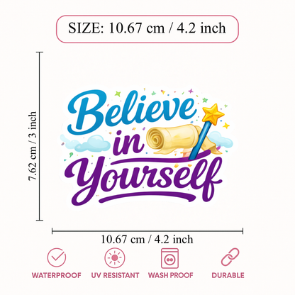 Smeeps Believe in Yourself Sticker – 10.67 × 7.62 cm (4.2 × 3 Inch) Motivational Quote Vinyl Sticker | Waterproof UV Resistant Wash Proof Durable