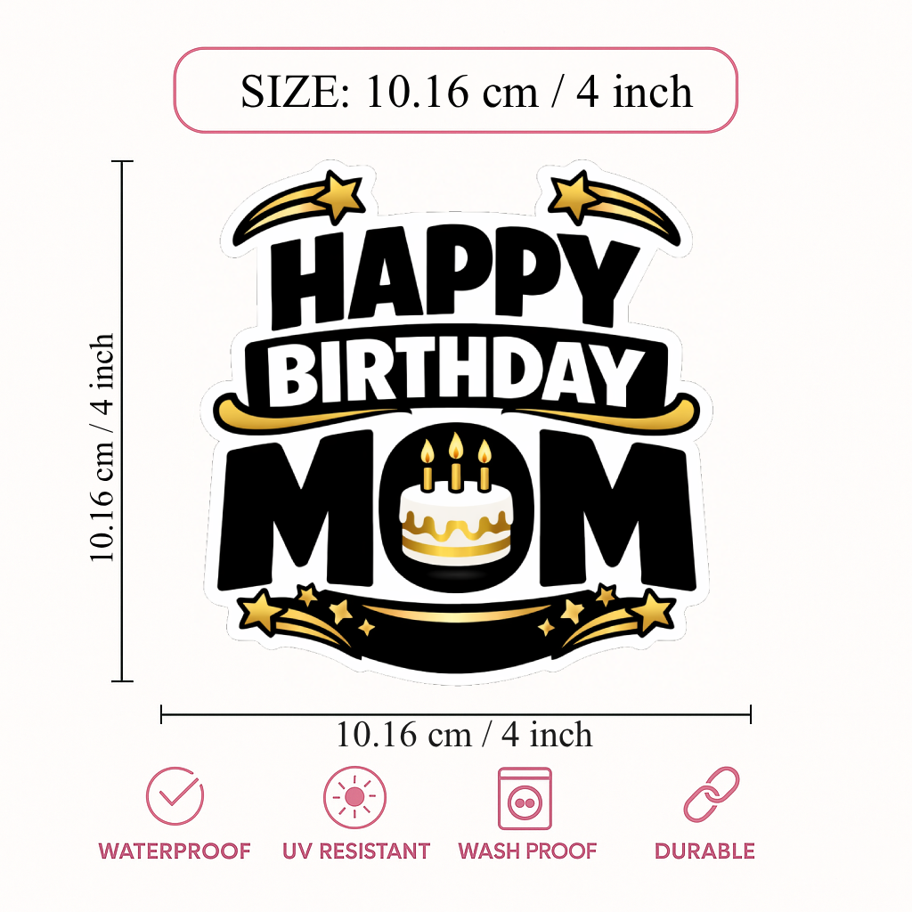 Smeeps Happy Birthday Mom Sticker – 10.16 × 10.16 cm (4 × 4 Inch) Waterproof Vinyl Die-Cut Birthday Sticker for Mother Gift Wrapping, Cake Box Decoration & Party Supplies | Pack of 1
