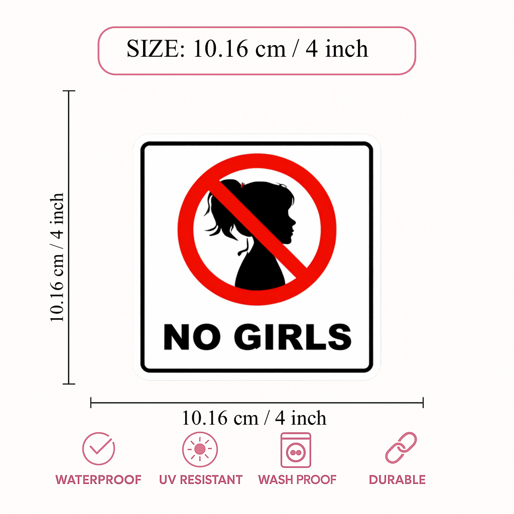 Smeeps “No Girls” Funny Warning Sticker – 10.16 × 10.16 cm (4 × 4 Inch) Waterproof Vinyl Decal for Bike, Car, Helmet & Laptop | Funny Attitude Sticker | Pack of 1