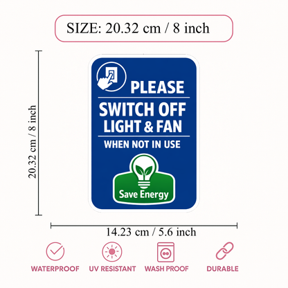 Smeeps Save Energy Switch Off Light & Fan Sticker – 20.32 × 14.23 cm (8 × 5.6 Inch) Waterproof Vinyl Notice Sign | Energy Saving Awareness Sticker | UV Resistant Washproof Office & Home Sticker | Pack of 1