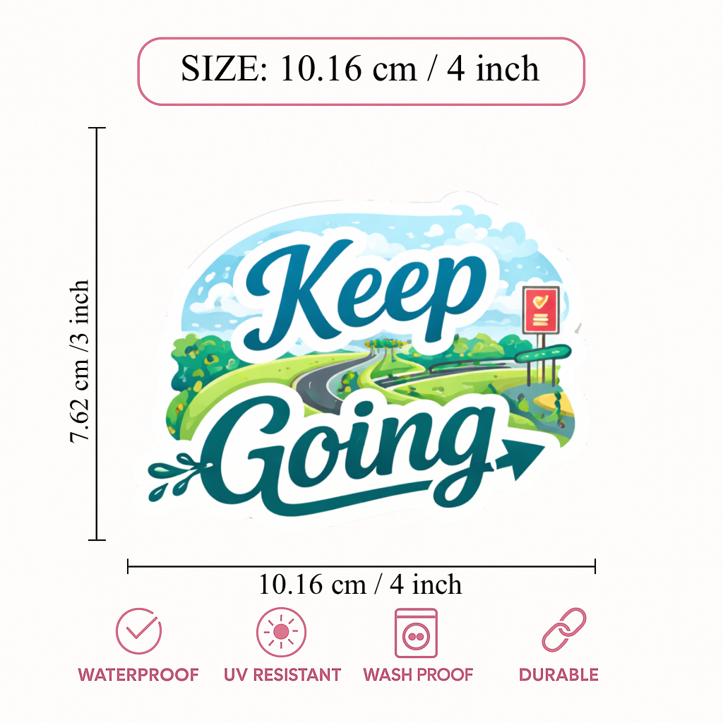 Smeeps Keep Going Sticker – 10.16 × 7.62 cm (4 × 3 Inch) Motivational Quote Vinyl Sticker | Waterproof UV Resistant Wash Proof Durable