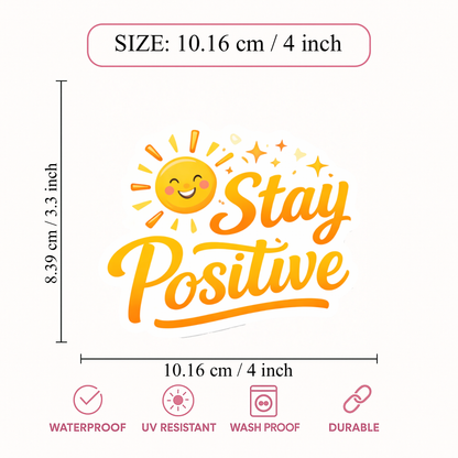 Smeeps Stay Positive Sticker – 10.16 × 8.39 cm (4 × 3.3 Inch) Motivational Quote Vinyl Sticker | Waterproof UV Resistant Wash Proof Durable