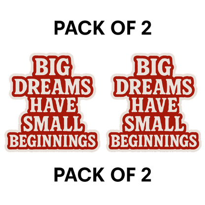 Smeeps Big Dreams Have Small Beginnings Sticker – 7.62 x 10.16 cm | Motivational Vinyl Decal for Car & Bike