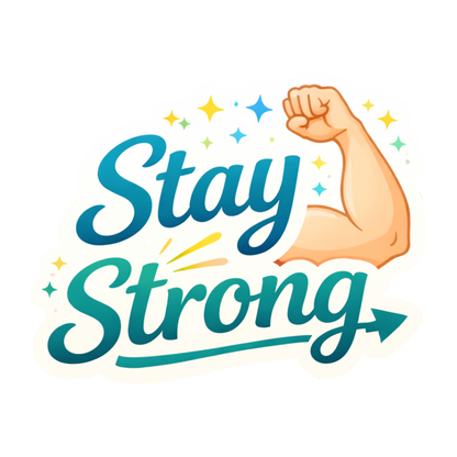 Smeeps Stay Strong Sticker – 10.16 × 7.88 cm (4 × 3.1 Inch) Motivational Quote Vinyl Sticker | Waterproof UV Resistant Wash Proof Durable