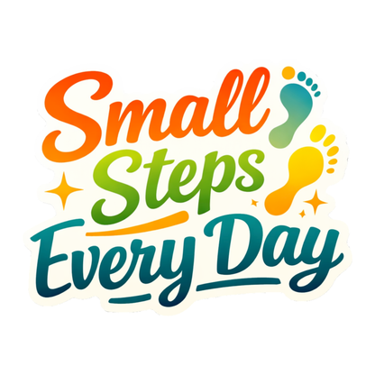 Smeeps Small Steps Every Day Sticker – 10.16 × 7.88 cm (4 × 3.1 Inch) Motivational Quote Vinyl Sticker | Waterproof UV Resistant Wash Proof Durable