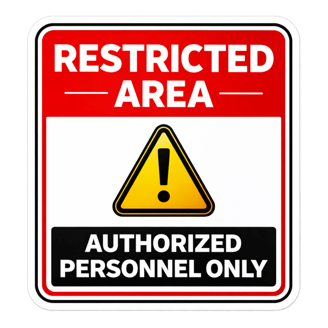 Restricted Area – Authorized Access Only Safety Warning Notice – SMEEPS