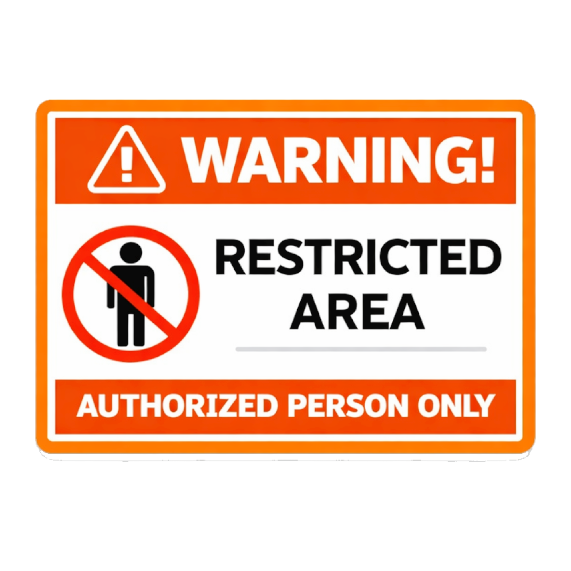 Restricted Area – Authorized Access Only Safety Warning Notice – SMEEPS