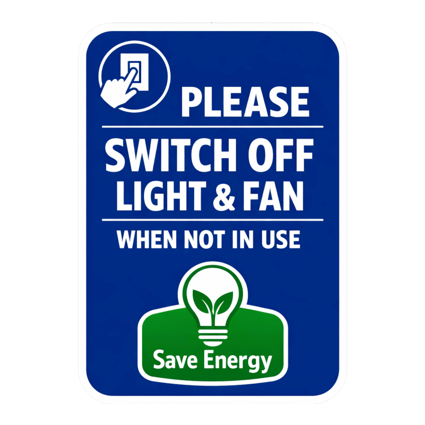 Smeeps Save Energy Switch Off Light & Fan Sticker – 20.32 × 14.23 cm (8 × 5.6 Inch) Waterproof Vinyl Notice Sign | Energy Saving Awareness Sticker | UV Resistant Washproof Office & Home Sticker | Pack of 1
