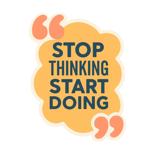 Smeeps Motivational Quote Sticker – 10.16 x 7.62 cm “Stop Thinking Start Doing” Vinyl Decal | Positive Reminder Design | Waterproof & Durable