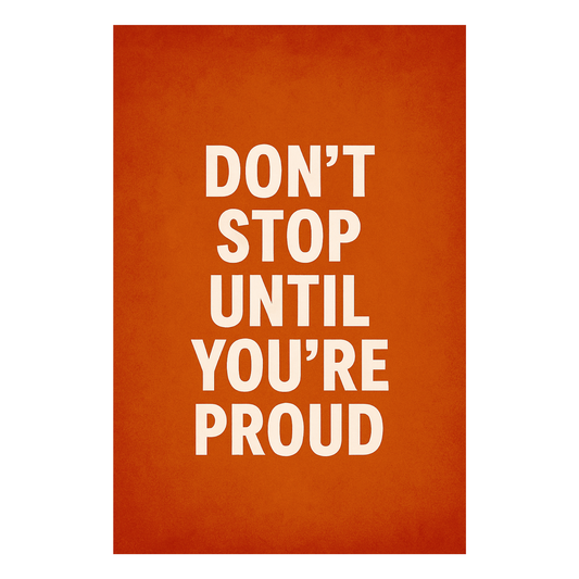 Smeeps Motivational Quote Wall Poster – “Don’t Stop Until You’re Proud” Typography Art | 30.48 x 45.72 cm Office, Study & Gym Inspiration Print