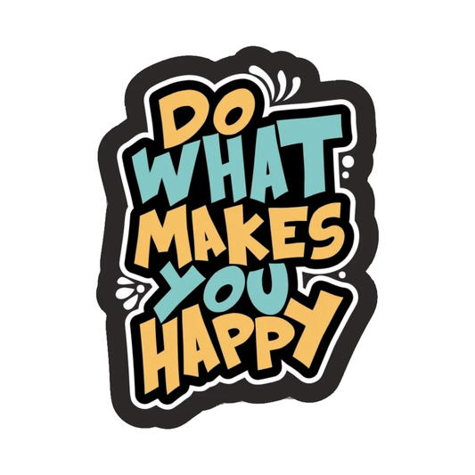 Smeeps "Do What Makes You Happy" Motivational Sticker – 10.16 x 7.62 cm Vinyl Decal | Positive Quote Car & Bike Sticker | Waterproof & Durable