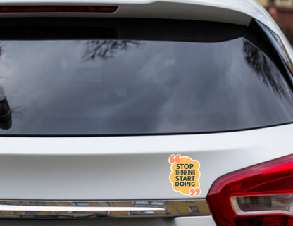 Smeeps Motivational Quote Sticker – 10.16 x 7.62 cm “Stop Thinking Start Doing” Vinyl Decal | Positive Reminder Design | Waterproof & Durable