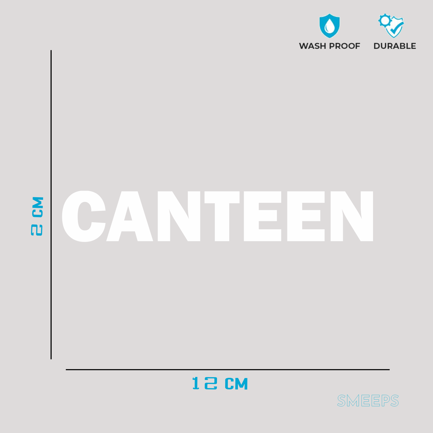Smeeps Canteen Sticker – 12 x 2 cm White Text Vinyl Label | Waterproof, Durable & High-Visibility Door Sign