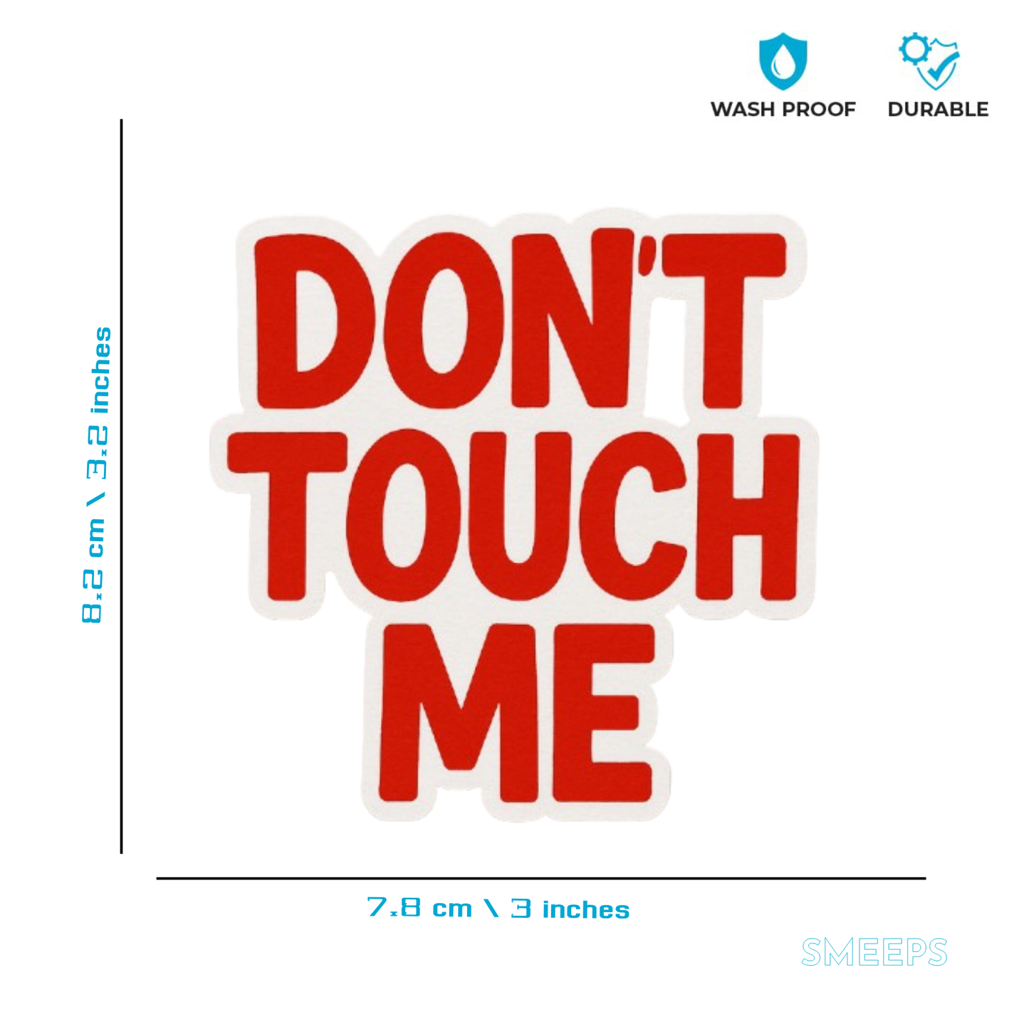 Smeeps “Don’t Touch Me” Sticker – 8.2 x 7.8 cm Bold Red Text Car Decal | Waterproof & UV-Resistant