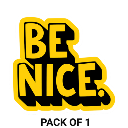 Smeeps “Be Nice.” Sticker – 8.89 x 8.13 cm Bold Motivational Car & Bike Vinyl Decal | Yellow & Black Typography Design | Waterproof & UV-Resistant Positive Message Sticker