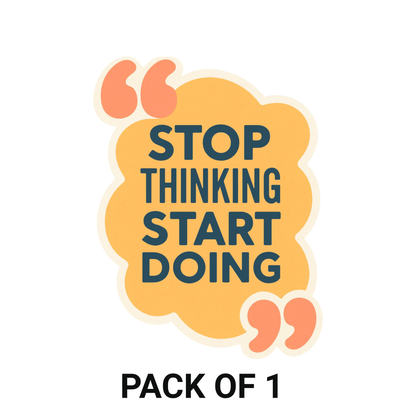 Smeeps Motivational Quote Sticker – 10.16 x 7.62 cm “Stop Thinking Start Doing” Vinyl Decal | Positive Reminder Design | Waterproof & Durable