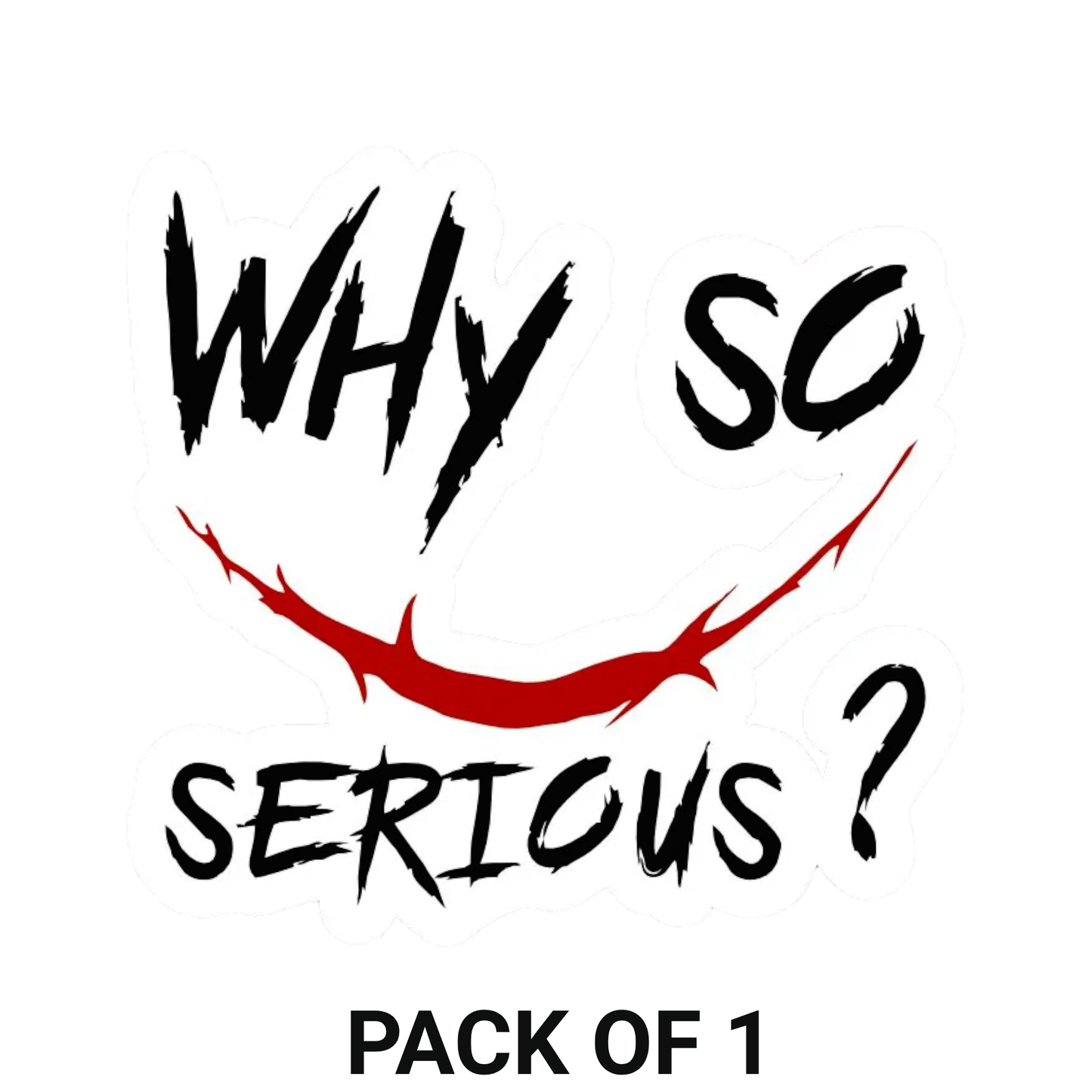 Smeeps Why So Serious Sticker – 8.89 x 8.39 cm Fun Quote Vinyl Decal | Car & Bike Rear Glass Sticker | Waterproof & Stylish Design