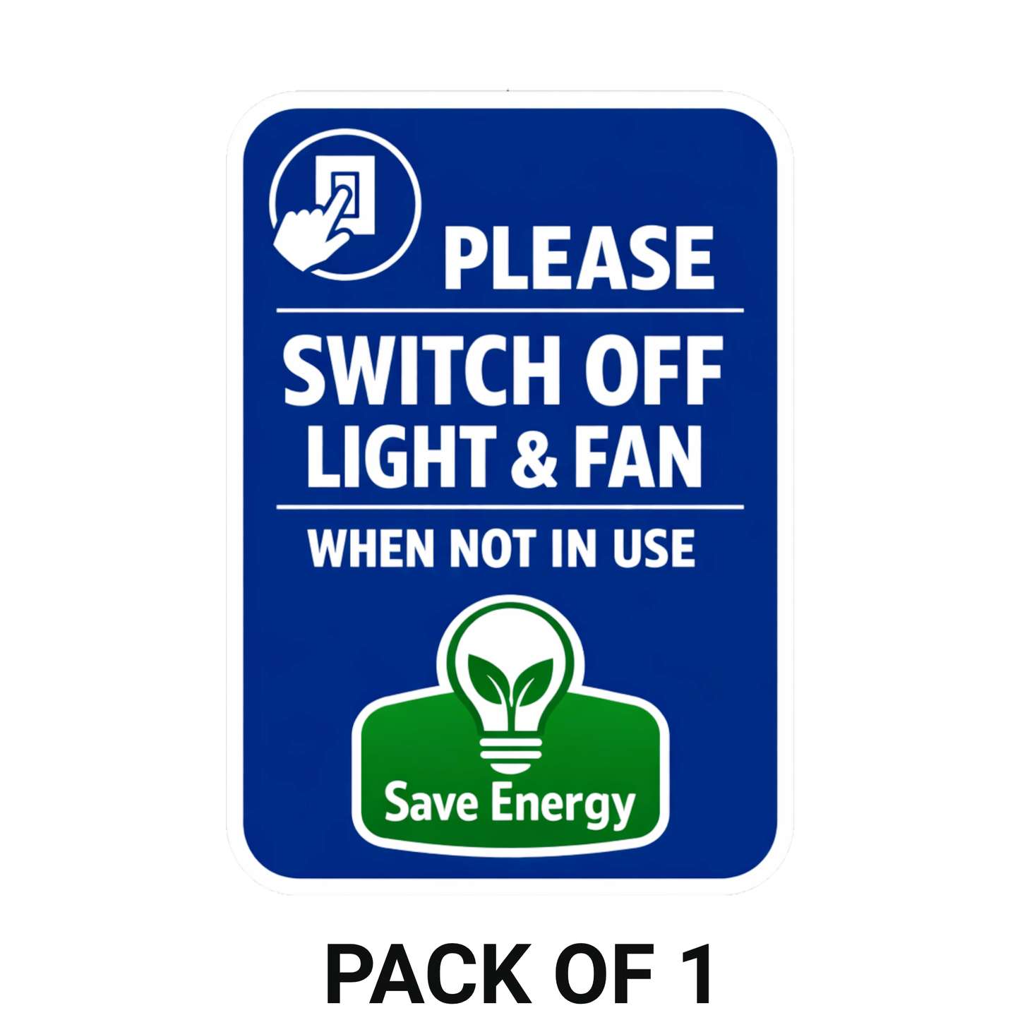 Smeeps Save Energy Switch Off Light & Fan Sticker – 20.32 × 14.23 cm (8 × 5.6 Inch) Waterproof Vinyl Notice Sign | Energy Saving Awareness Sticker | UV Resistant Washproof Office & Home Sticker | Pack of 1