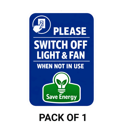 Smeeps Save Energy Switch Off Light & Fan Sticker – 20.32 × 14.23 cm (8 × 5.6 Inch) Waterproof Vinyl Notice Sign | Energy Saving Awareness Sticker | UV Resistant Washproof Office & Home Sticker | Pack of 1