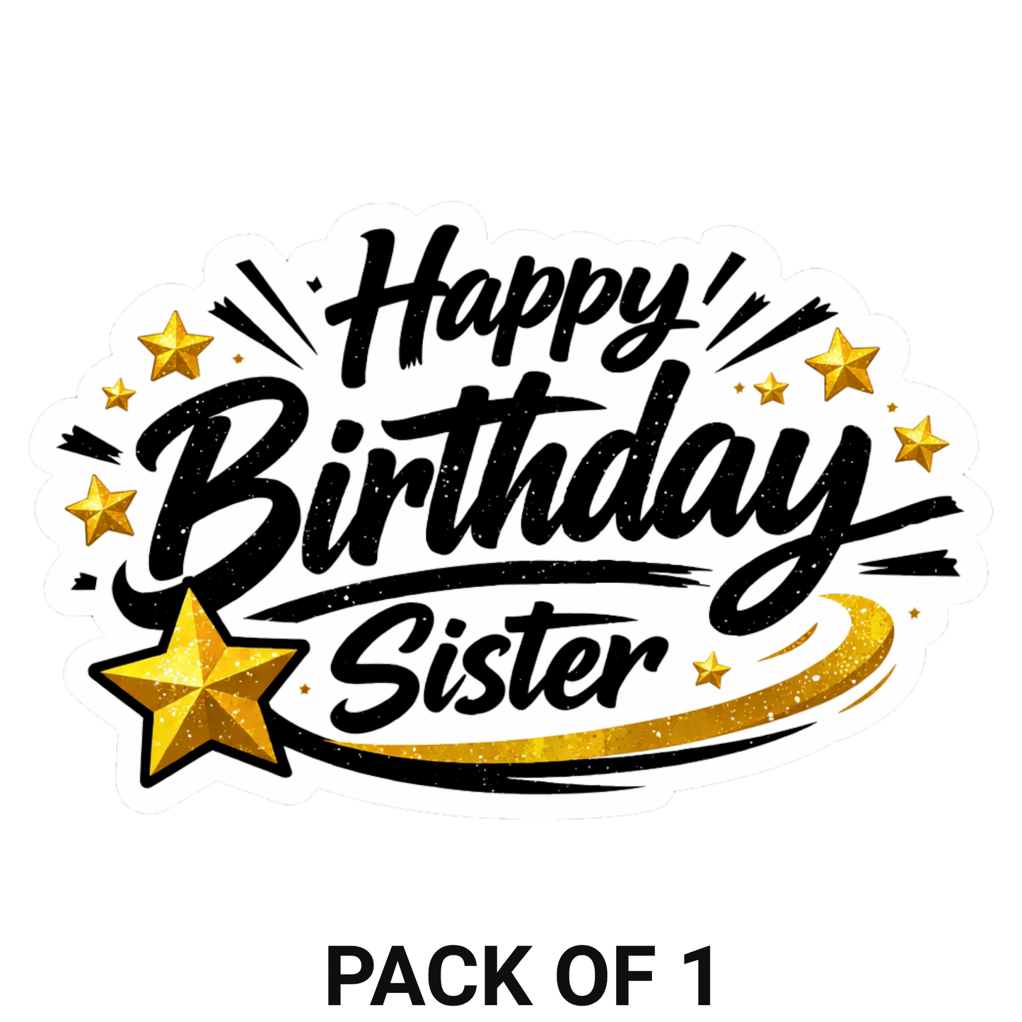 Smeeps Happy Birthday Sister Sticker – 10.16 × 6.35 cm (4 × 2.5 Inch) Waterproof Vinyl Die-Cut Birthday Sticker for Sister Gift Decoration, Greeting Cards & Party Supplies | Pack of 1