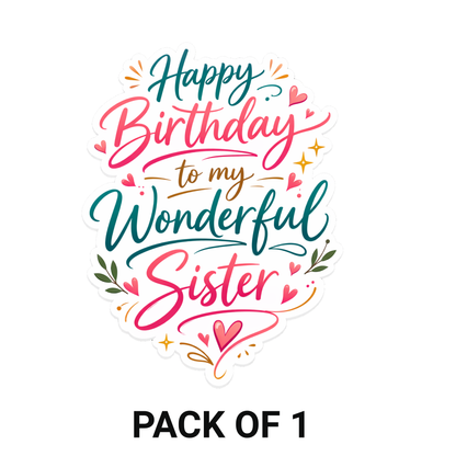 Smeeps Happy Birthday to My Wonderful Sister Sticker – 10.16 × 7.62 cm (4 × 3 Inch) Waterproof Vinyl Die-Cut Birthday Sticker for Sister Gift Decoration, Scrapbook, Greeting Cards & Party Supplies | Pack of 1