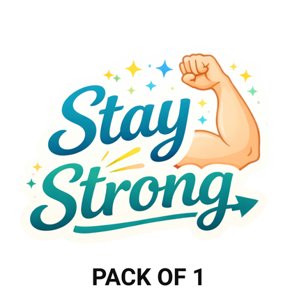 Smeeps Stay Strong Sticker – 10.16 × 7.88 cm (4 × 3.1 Inch) Motivational Quote Vinyl Sticker | Waterproof UV Resistant Wash Proof Durable
